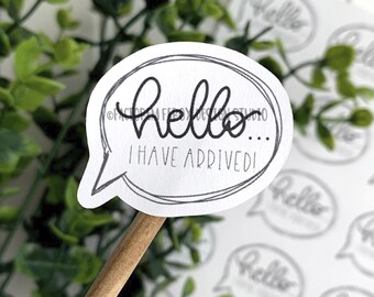 Hello I Have Arrived Sticker, Etsy Sticker, Thank You Sticker, Small Business Sticker, Product Label, Branding Sticker