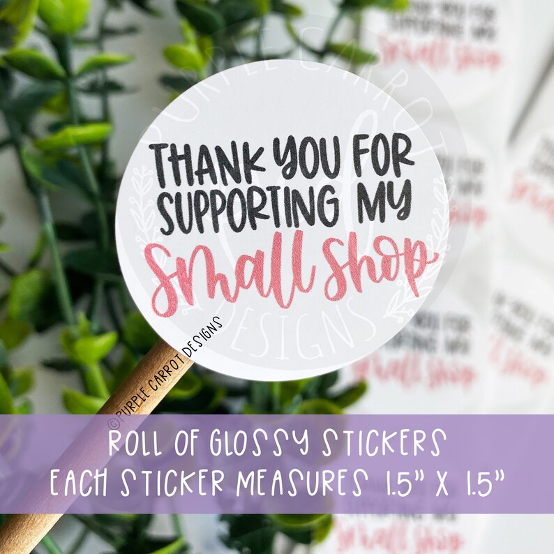 Supplies Thank You For Supporting My Small Shop Roll of 50 Stickers\u00a9 Roll Stickers Packaging Etsy Sticker Glossy Sticker Bulk Stickers