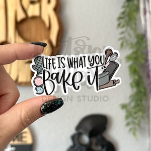 Life is What You Bake It Vinyl Sticker ©, Tumbler Decal, Laptop Sticker, Window Sticker, Cookier, Baker, Cookies, Baking Gift