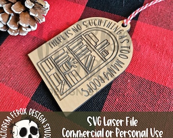 No Such Thing as Too Many Books Ornament SVG©, Commercial Use SVG, Cut File, Laser Cut File, Laser Ornament, Christmas, Book Gift, Reader
