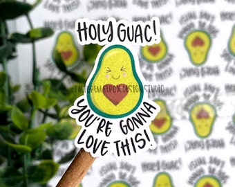 Holy Guac You're Gonna Love This Sticker, Avocado Sticker, Guacamole Sticker, Etsy Sticker, Funny Sticker, Packaging, Small Shop Supplies