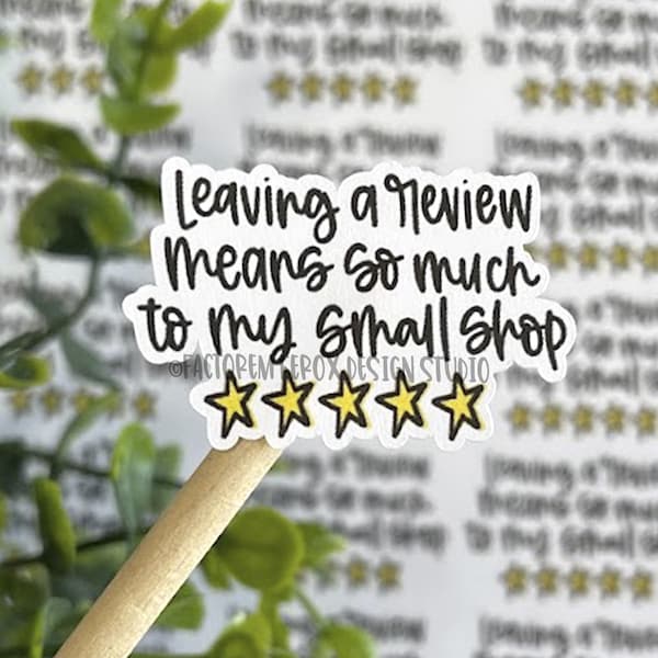 Leave a Review with Stars Sticker©, Review Reminder, Review Sticker, Small Shop, Small Business, Handmade Shop, Etsy Review Sticker