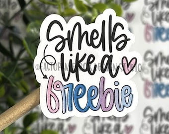 Smells Like a Freebie Sticker©, Scents, Fragrance, Wax Melt, Candle, Soap, Handmade Shop, Small Shop, Small Business, Free Gift, Free Sample