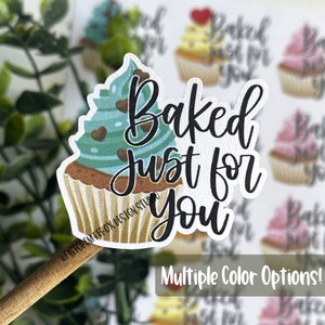 Baked Just For You Sticker, Cupcake Sticker, Baking Sticker, Dessert Sticker, Etsy Sticker, Small Shop Sticker, Small Business Sticker