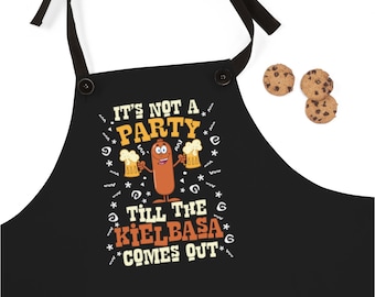 It's Not A Party Till The Kielbasa Comes Out Poly Twill Apron