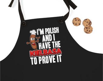 I'm Polish And Have The Kielbasa To Prove It Poly Twill Apron