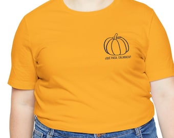 Embroidered ¿Qué Pasa, Calabaza? Unisex Tee, Bilingual Halloween