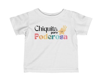 Chiquita pero Poderosa Camisa para bebés y chiquitas - Maglietta spagnola per bambine