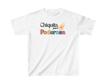 Chiquita pero Poderosa Kids Heavy Cotton™ Tee Camisa - Spanish Shirt for Little Girls