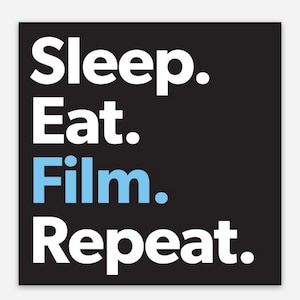 Sleep. Eat. Film. Repeat. Vinyl Sticker