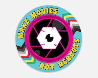 Make Movies Not Reboots Vinyl Sticker