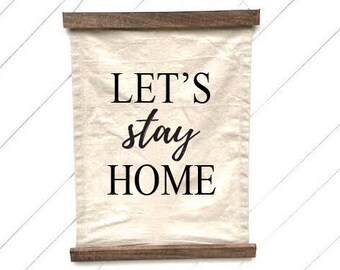 Let's Stay Home Canvas Wall Hanging, Canvas Tapestry