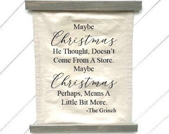 Maybe Christmas Doesn't Come From A Store Grinch Canvas Wall Hanging, Canvas Tapestry
