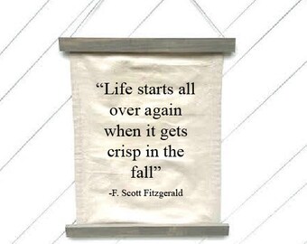 Life Starts All Over Again When It Gets Crisp In The Fall Canvas Wall Hanging, Canvas Tapestries