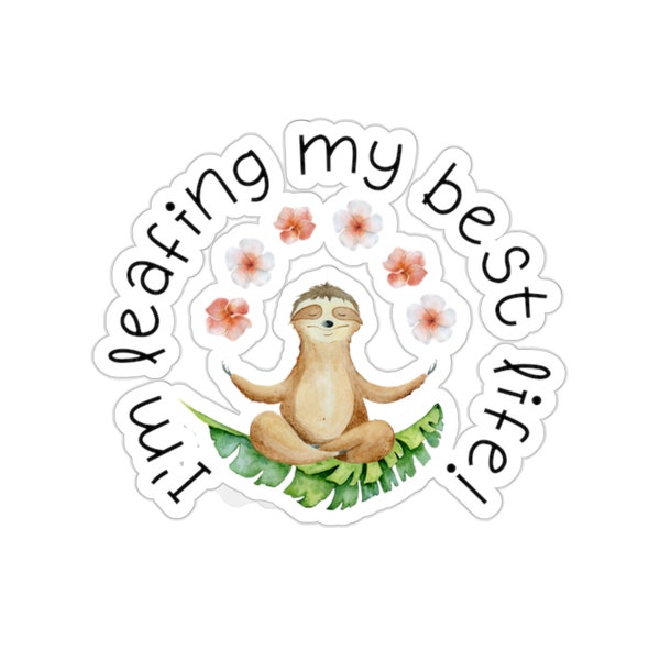 I'm Leafing My Best Life Sloth Sticker | Plant Lovers Gift| Gardener Funny Gift | Inspirational Sticker | Sloth Gift | Flower Retro Sticker