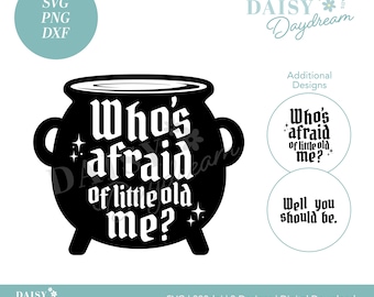 SVG Who's Afraid of Little Old Me Halloween Cricut Vector PNG