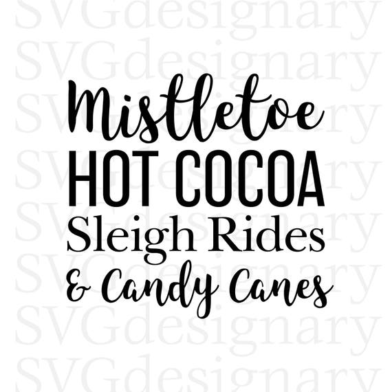 Mistletoe Hot Cocoa Sleigh Rides Candy Canes Christmas Etsy
