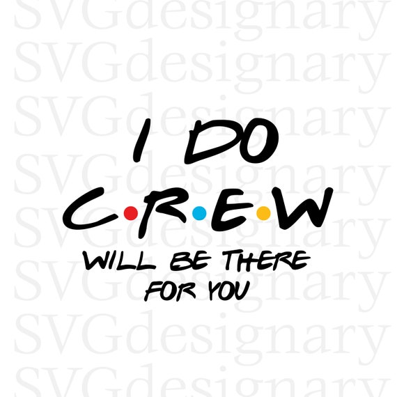 Download I Do Crew SVG PNG Friends Bride Bachelorette Bridal Party ...