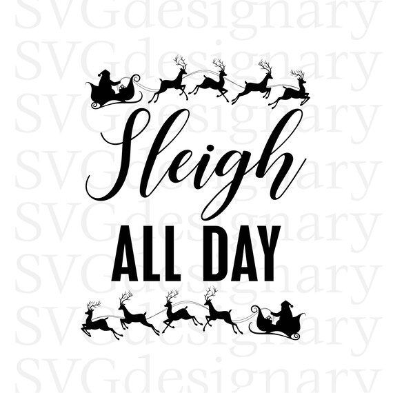 Download Free Sleigh All Day Christmas Holiday Black Svg Png Download Etsy SVG DXF Cut File