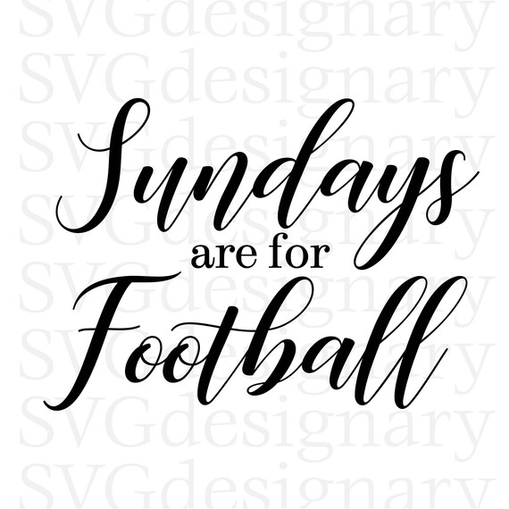 Sundays Are For Football Black White Svg Png Download Etsy