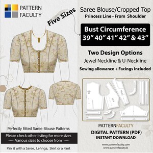 May include: Digital sewing pattern for a saree blouse or cropped top. The pattern includes five sizes for bust measurements of 39 inches, 40 inches, 41 inches, 42 inches, and 43 inches. The pattern offers two design options: a jewel neckline and a U-neckline. The pattern includes sewing allowance and facings.