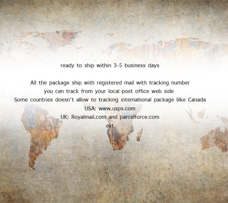 May include: A world map with text that reads "ready to ship within 3-5 business days." The text continues, "All the package ship with registered mail with tracking number you can track from your local post office web side Some countries doesn't allow to tracking international package like Canada USA: www.usps.com UK: Royalmail.com and parcelforce.com ext"