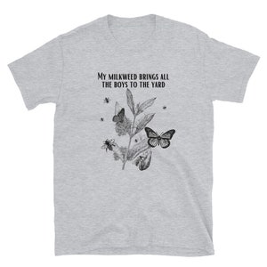 Milkweed Brings all the Boys to the Yard Short-Sleeve Unisex T-Shirt
