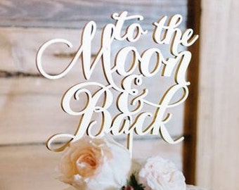 Gold Cake Topper To the Moon and Back.Wedding Gold Cake Topper -Please Send your phone number in the "NOTE to the seller"