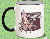 You 39 ve got To Be Squidding Me Mug, Squid Pun Mugs, Squid Mugs, Nautical Coffee Mugs, Funny Squid Mugs, Tentacle Mugs, Funny Pun Coffee Mugs