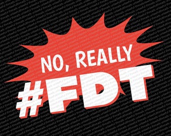 Nee, echt #FDT digitaal png-bestand: gedurfd en geestig politiek statement