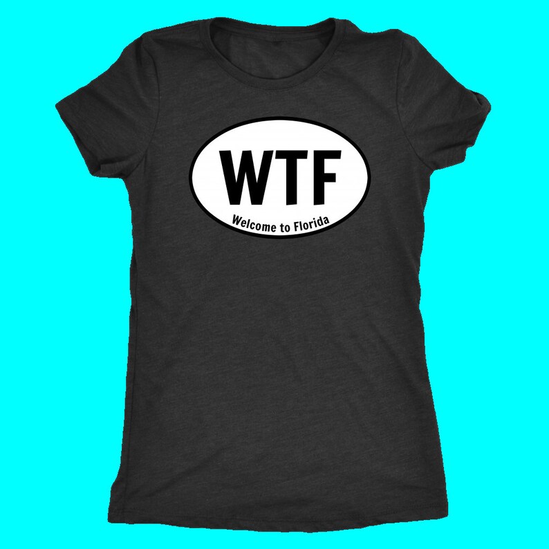 WTF Welcome To Florida shirt women's and men's | Etsy