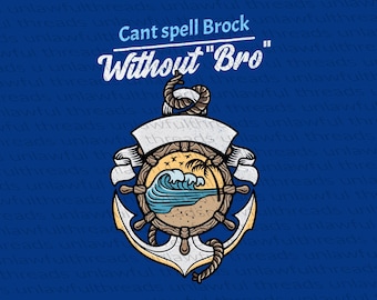 Can't Spell Brock Without Bro – Nautical Beach Bro Shirt Graphic, Charter Captain Design, Coastal Humor PNG, Florida Meme Shirt Art