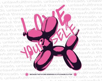 Love Yourself Balloon Dog PNG – Graffiti Street Art Self Love Sublimation, Pink Positivity Design, Mental Health Awareness Printable