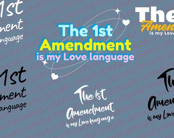 1st Amendment Is My Love Language PNG | Free Speech Quote Bundle | Sublimation Designs for T-Shirts, Mugs, Stickers | Commercial Use OK