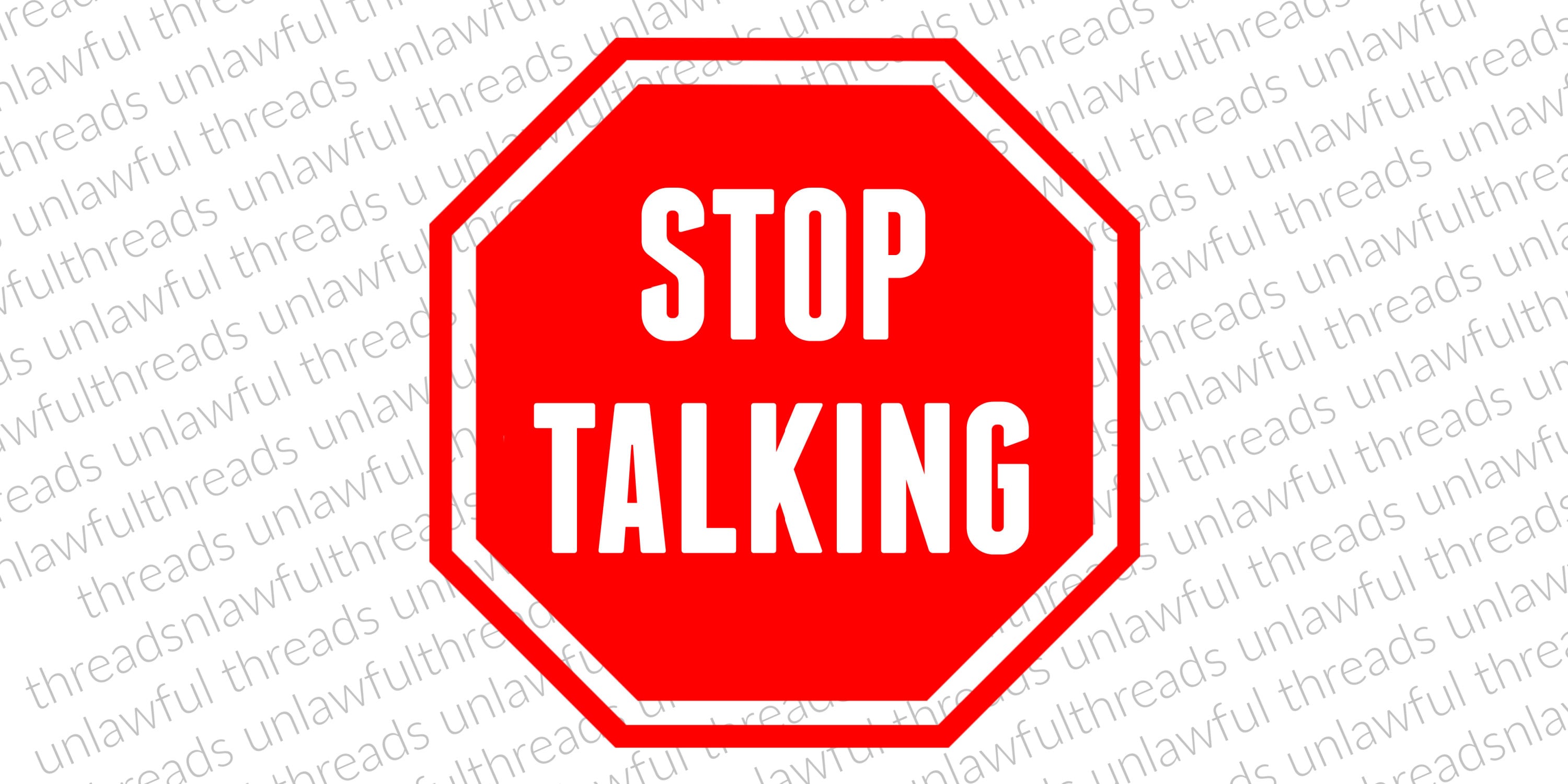 Stop Talking Sign