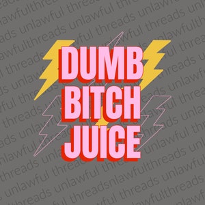 Dumb Bitch Juice  png transparent file 4000x4800