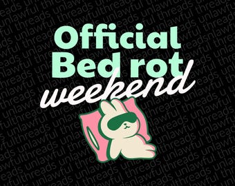 Official Bed Rot Weekend Bunny PNG – Lazy Day Aesthetic for the Burnout Generation