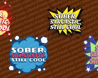 SOBER, Sarcastic, Still COOL | Sobriety Humor png Bundle