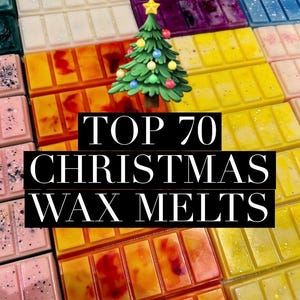 May include: A selection of colourful wax melts in rectangular bars. The image includes a Christmas tree decoration and text reading "TOP 70 CHRISTMAS WAX MELTS". The wax melts are in shades of pink, yellow, orange, green, and purple.