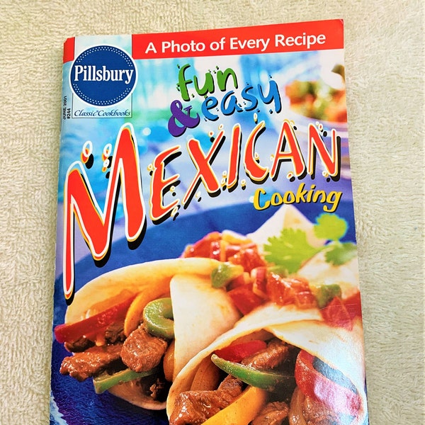 Vintage Pillsbury Softcover Cookbook 'Fun & Easy Mexican Cooking' 2001