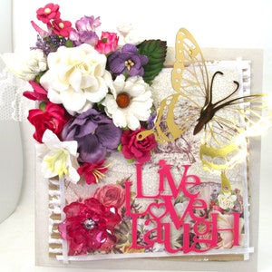 Mooie handgemaakte bloemenwenskaart, Live Love Laugh, Verjaardag, Wensen, Vlinder, 3D, Verfraaid - PRACHTIG!