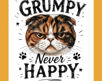 Könnte beinhalten: Ein digitaler Druck mit einer mürrisch aussehenden Glückskatze. Der Text lautet Always GRUMPY Never HAPPY. Das Design enthält kleine schwarze Sterne und Pfotenabdrücke auf weißem Hintergrund. Das Bild enthält den Text 30x40 cm und 11,8x15,75 Zoll.