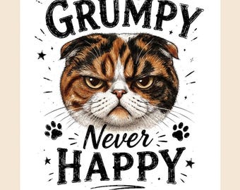 Könnte beinhalten: Ein digitaler Druck mit einer dreifarbigen Katze mit mürrischem Gesichtsausdruck. Der Text lautet Always GRUMPY Never HAPPY. Das Design enthält kleine schwarze Sterne und Pfotenabdrücke. Der Text gibt 30x40 cm und 11,8x15,75 Zoll als Maße an.