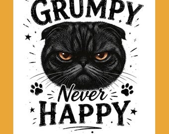 Könnte beinhalten: Ein digitaler Druck mit einem schwarzen Katzenkopf mit orangefarbenen Augen und mürrischem Gesichtsausdruck. Der Text lautet Always GRUMPY Never HAPPY. Das Design enthält kleine Pfotenabdrücke und Sterne. Maße 30x40 cm, 300 dpi, 4700x3500 px.