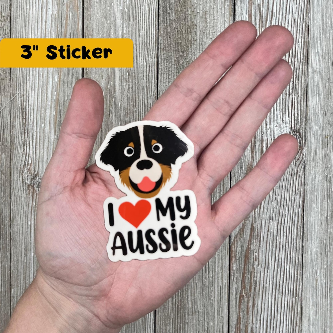 I Love My Aussie Sticker, Dog Sticker, Laptop Decal, Tumbler, Cute ...