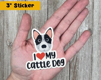 I Love My Cattle Dog Sticker - 3" Vinyl Decal - Australian Heeler Laptop