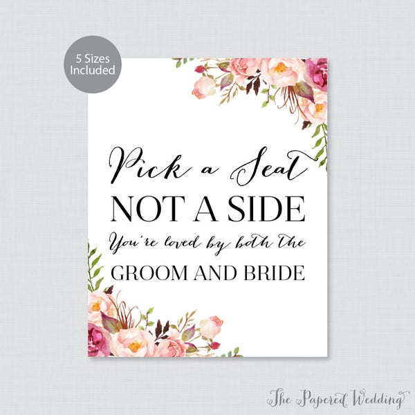 Printable Pick a Seat Not a Side Sign - Pink Floral Pick a Seat Sign, Rustic Pink Flower Choose a Seat Not a Side Wedding Ceremony Sign 0004