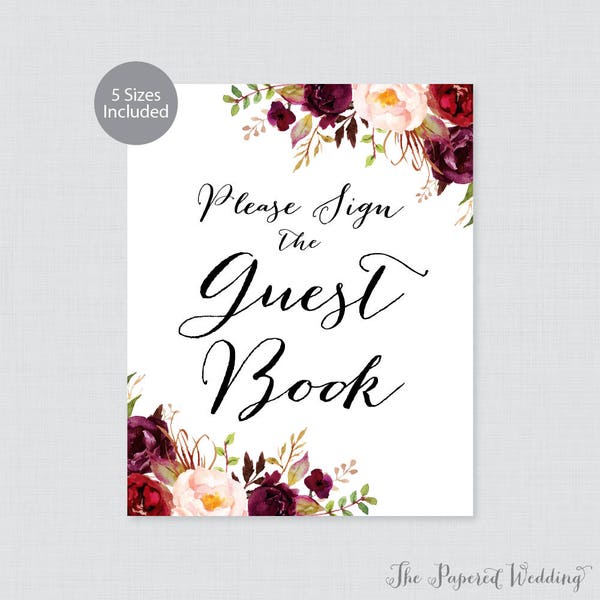 Printable Wedding Guest Book Sign - Marsala and Pink Flower Sign the Guest Book Sign, Rustic Wine Floral Please Sign Our Guest Book 0006