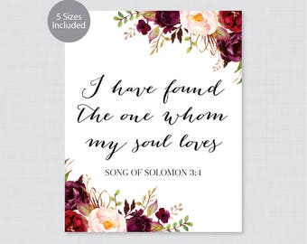 Printable Bible Verse Sign - Marsala Floral Wedding Decor - I Have Found the One Whom my Soul Loves Sign Song of Solomon 3:4 Rustic 0006