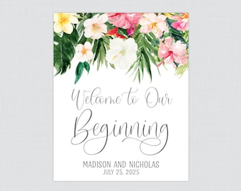 Printable Tropical Welcome to Our Beginning Sign - Hawaiian Flower & Palm Leaf Wedding Welcome Sign, Personalized Summer Beach Hibiscus 0030